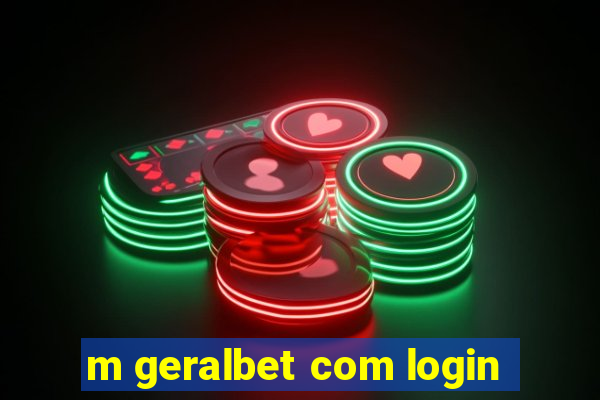 m geralbet com login